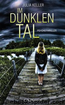 Im dunklen Tal by Keller Julia