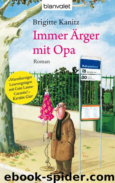 Immer Ärger mit Opa by Brigitte Kanitz