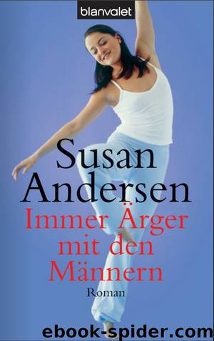 Immer Ärger mit den Männern: Roman (German Edition) by Susan Andersen