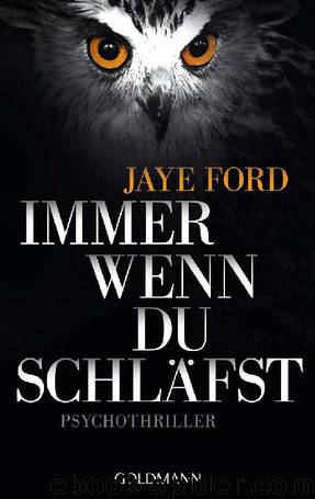 Immer wenn du schläfst by Jaye Ford