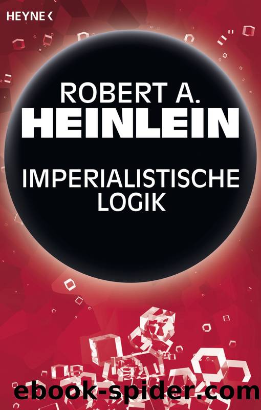 Imperialistische Logik by Heinlein Robert A