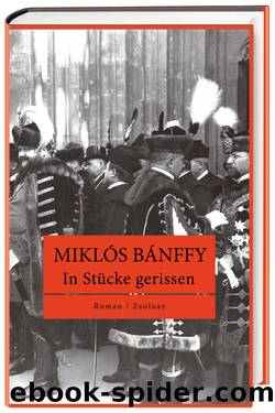 In Stücke gerissen by Miklós Bánffy