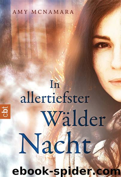 In allertiefster Wälder Nacht by McNamara Amy