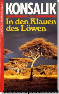 In den Klauen des Löwen by Heinz G. Konsalik