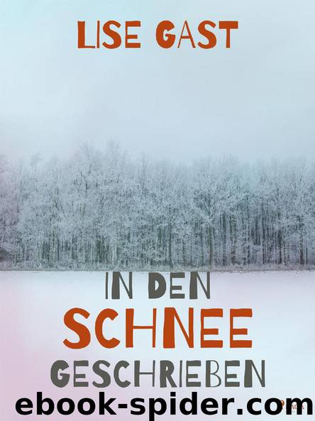 In den Schnee geschrieben by Lise Gast