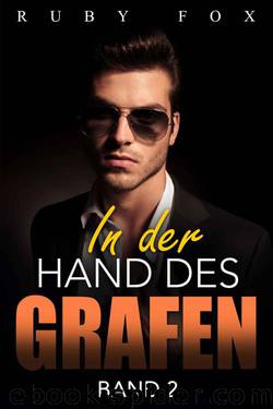 In der Hand des Grafen: Band 2 (German Edition) by Ruby Fox