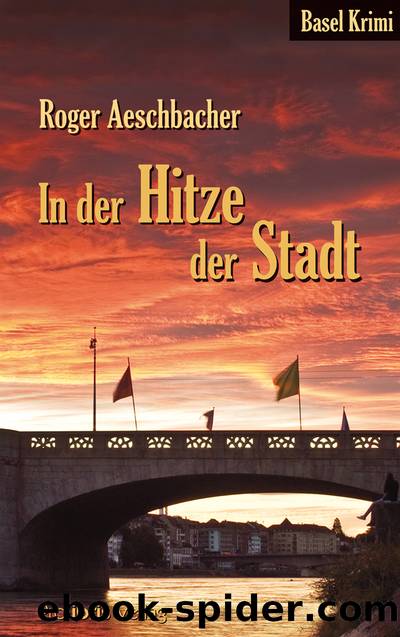 In der Hitze der Stadt by Roger Aeschbacher