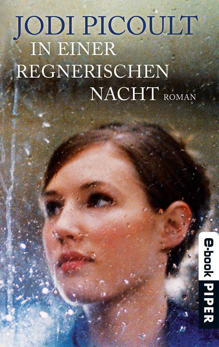 In einer regnerischen Nacht: Roman (German Edition) by Picoult Jodi