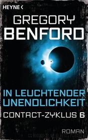 In leuchtender Unendlichkeit: Contact-Zyklus Band 6 - Roman (German Edition) by Gregory Benford