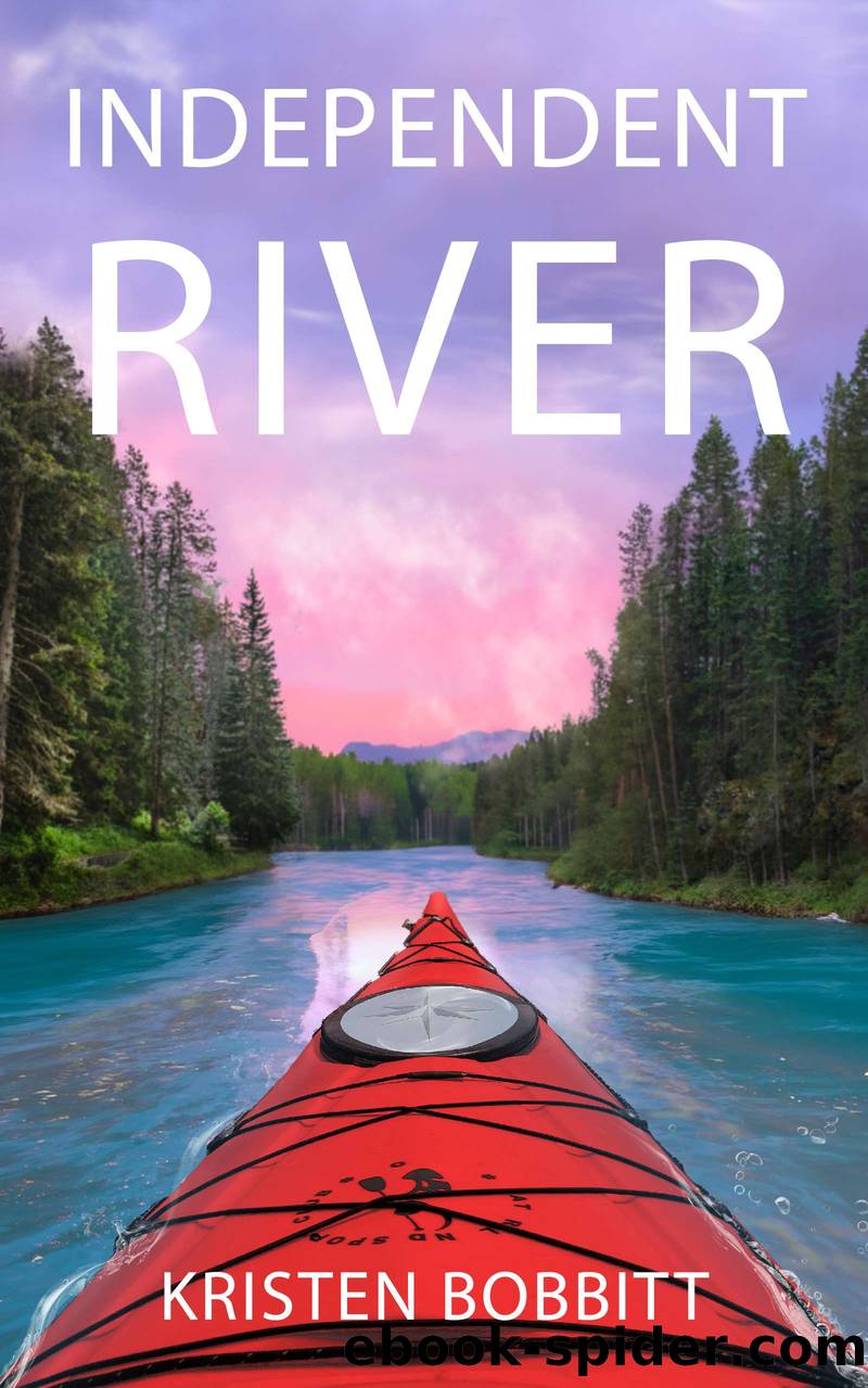 Independent River by Kristen Bobbitt