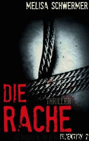 Injektion: Die Rache (German Edition) by Melisa Schwermer