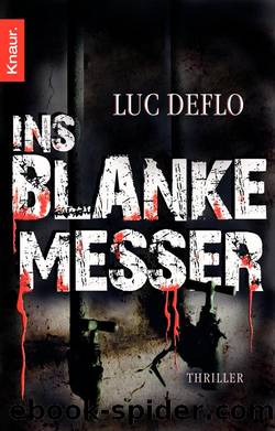 Ins blanke Messer by Luc Deflo