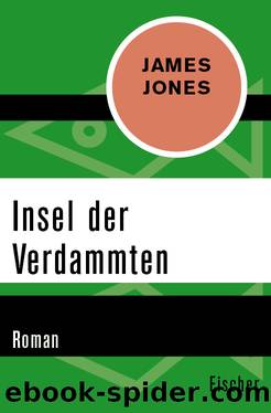 Insel der Verdammten. Roman by James Jones