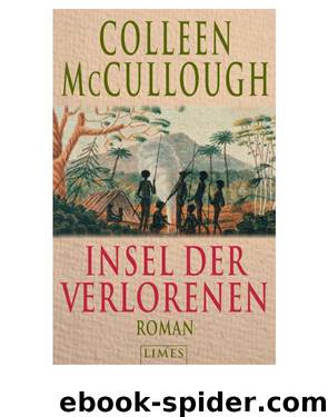 Insel der Verlorenen Roman by Colleen McCullough