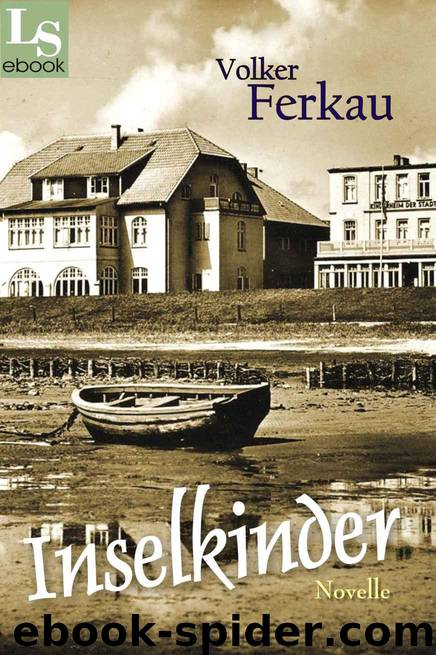 Inselkinder: Novelle (German Edition) by Ferkau Volker