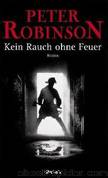 Inspector Banks 14 - Kein Rauch ohne, Feuer by Robinson Peter