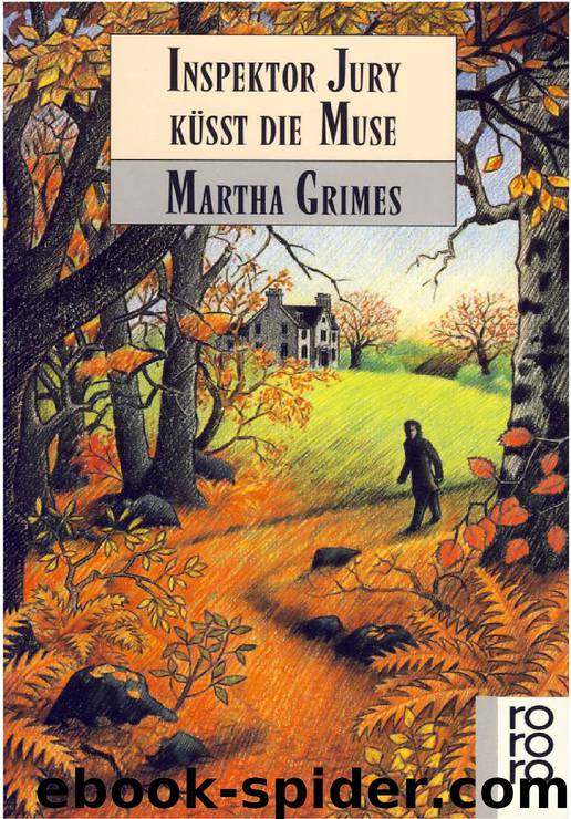 Inspektor Jury Küßt Die Muse by Martha Grimes