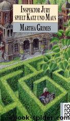 Inspektor Jury spielt Katz und Maus by Martha Grimes