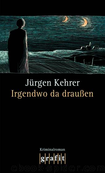 Irgendwo da draußen - Kriminalroman by Grafit