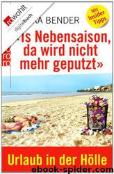 Is Nebensaison, da wird nicht mehr geputzt: Urlaub in der Hölle by Bender Mikka