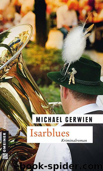 Isarblues: Der dritte Fall für Max Raintaler (German Edition) by Gerwien Michael