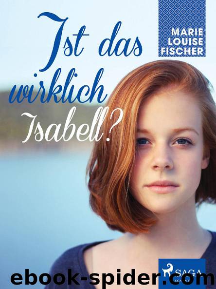 Ist das wirklich Isabell? by Marie Louise Fischer