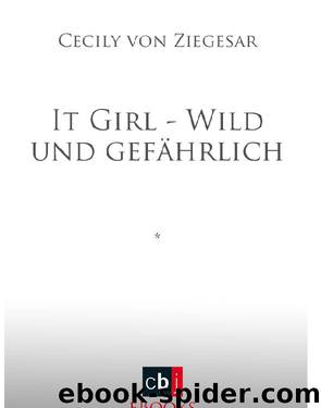 It Girl 03 Wild und gefahrlich by Cecily von Ziegesar