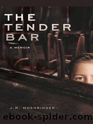 J R Moehringer by The Tender Bar