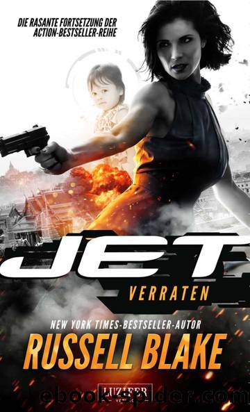 JET 2 - Verraten: Thriller von New York Times Bestseller Autor Russell Blake (German Edition) by Russell Blake