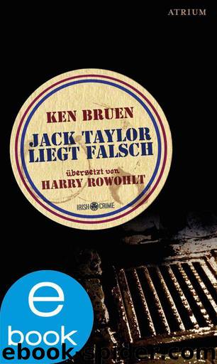 Jack Taylor 02 - Jack Taylor liegt falsch by Bruen Ken