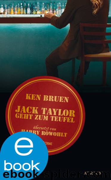 Jack Taylor geht zum Teufel by Ken Bruen