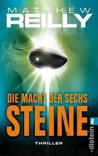 Jack West 02 - Die Macht der sechs Steine by Matthew Reilly