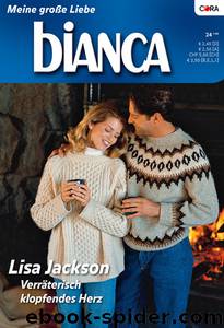 Jackson, Lisa - Bianca by Verraeterisch klopfendes Herz