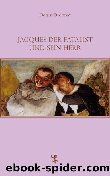 Jacques der Fatalist und sein Herr by Denis Diderot