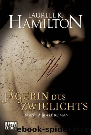 Jaegerin des Zwielichts by Laurell K. Hamilton