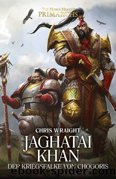 Jaghatai Khan: Der Kriegsfalke Von Chogoris by Chris Wraight