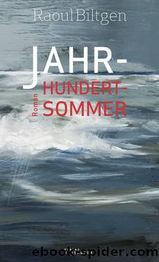 Jahrhundertsommer by Biltgen Raoul