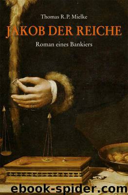 Jakob der Reiche (German Edition) by Mielke Thomas R.P