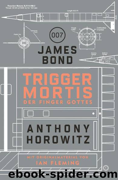 James Bond 007: Trigger Mortis - Der Finger Gottes by Anthony Horowitz