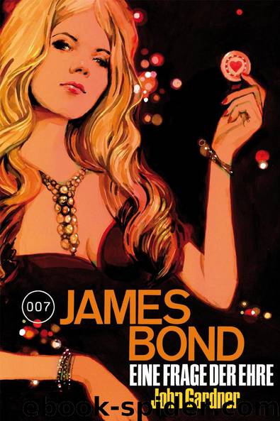 James Bond 19: Eine Frage der Ehre by John Gardner