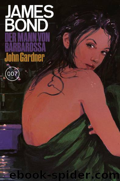 James Bond: Der Mann von Barbarossa by John Gardner