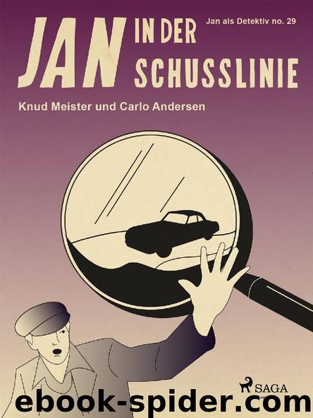 Jan in der Schusslinie by Knud Meister & Carlo Andersen