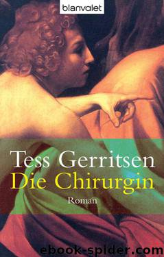 Jane Rizzoli & Maura Isles Bd. 1 - Die Chirurgin by Tess Gerritsen