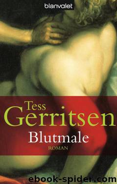 Jane Rizzoli & Maura Isles Bd. 6 - Blutmale by Tess Gerritsen