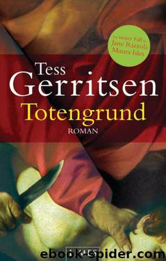 Jane Rizzoli & Maura Isles Bd. 8 - Totengrund by Tess Gerritsen