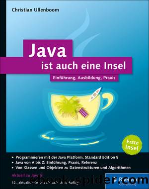 Java ist auch eine Insel by Christian Ullenboom