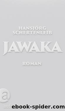 Jawaka by Schertenleib Hansjörg