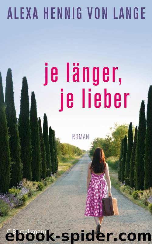 Je länger, je lieber - Roman by C. Bertelsmann