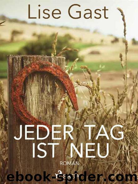 Jeder Tag ist neu by Lise Gast