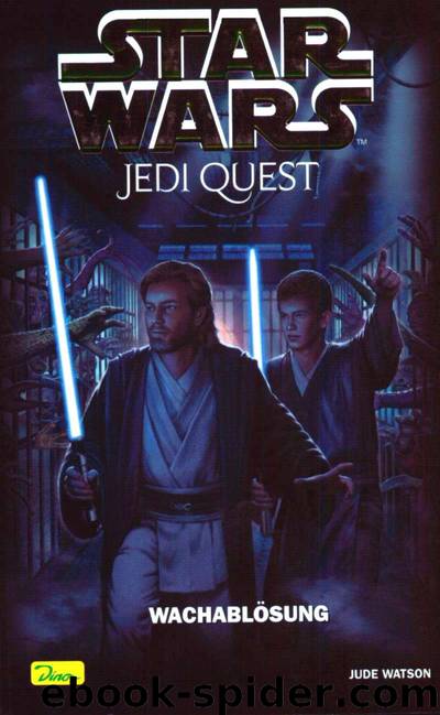 Jedi Quest 09 - Wachablösung by Jude Watson